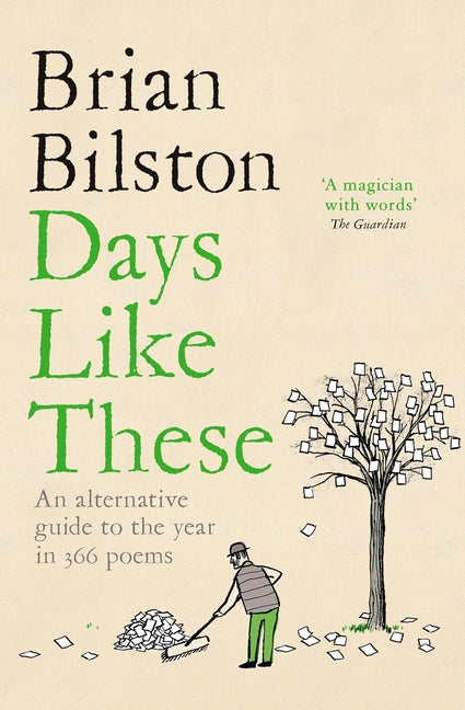 Book cover for Days Like These: An Alternative Guide to the Year in 366 Poems