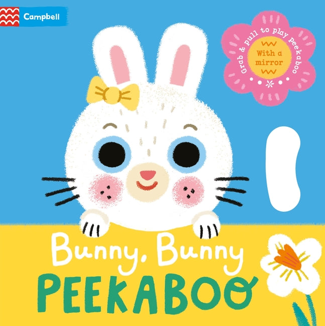 Book cover for Bunny, Bunny Peekaboo: With Grab-And-Pull Pages and a Mirror