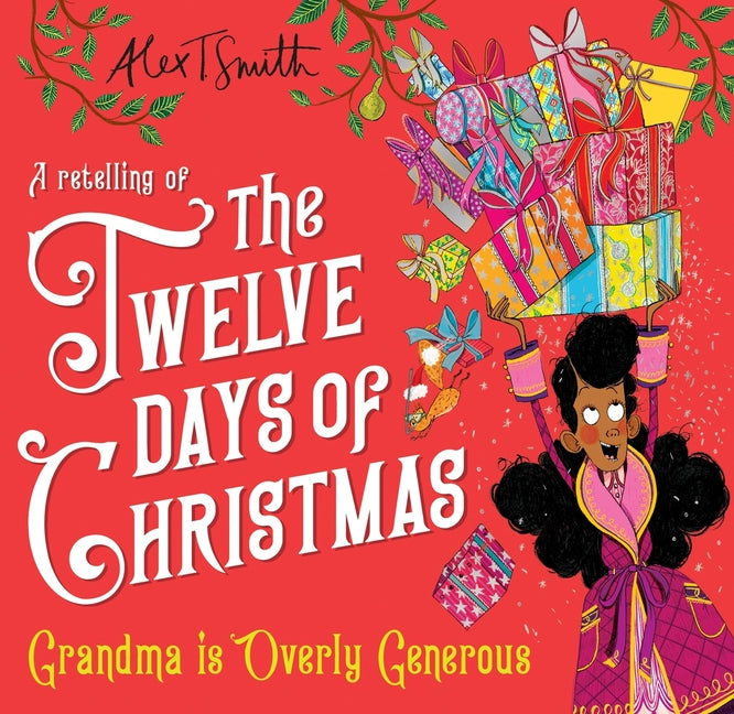 Book cover for Grandma Is Overly Generous: A Retelling of the Twelve Days of Christmas