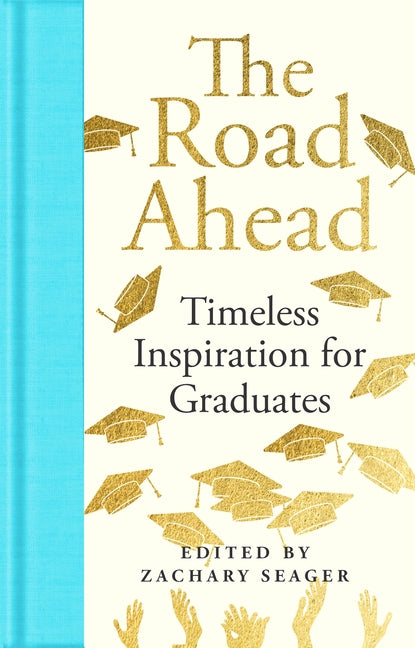 Book cover for Road Ahead: Timeless Inspiration for Graduates: Timeless Inspiration for Graduates