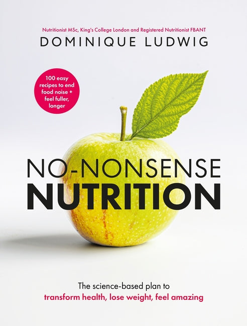 Book cover for No-Nonsense Nutrition: The Instant #1 Sunday Times Bestseller. the Science-Based Plan to Transform Health, Lose Weight, Feel Amazing