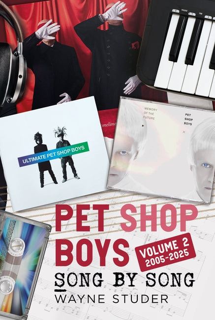 Book cover for Pet Shop Boys: Song by Song: Volume 2 2005-2025