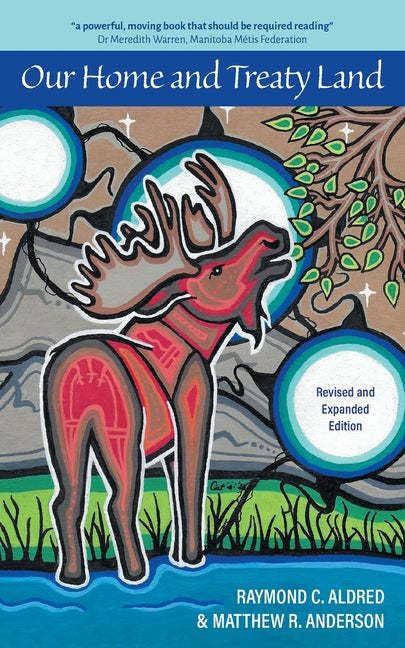 Book cover for Our Home and Treaty Land: Revised and Expanded Edition