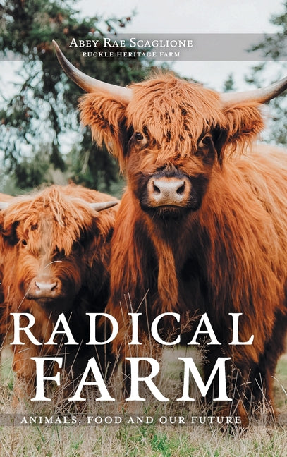 Book cover for Radical Farm: Animals, Food and Our Future