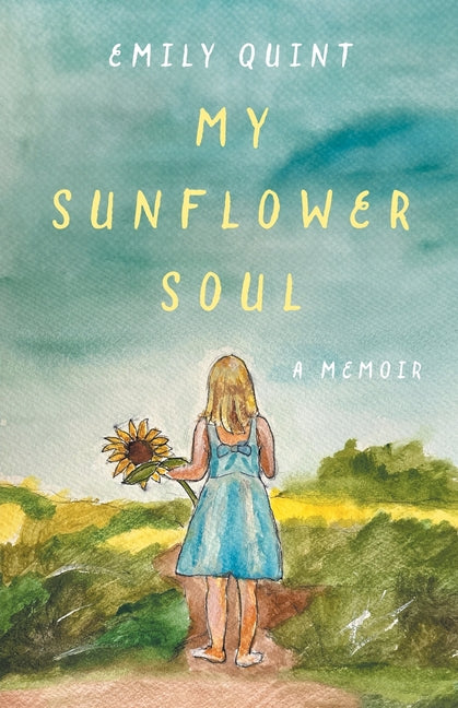 Book cover for My Sunflower Soul: A Memoir