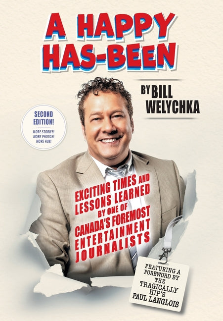 Book cover for Happy Has-Been: Exciting Times and Lessons Learned by One of Canada's Foremost Entertainment Journalists