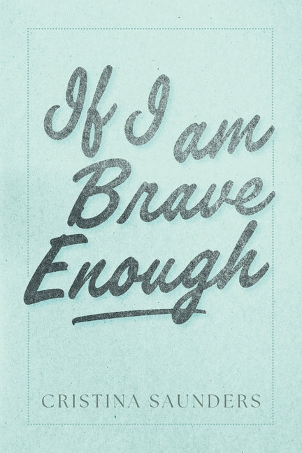 Book cover for If I am Brave Enough