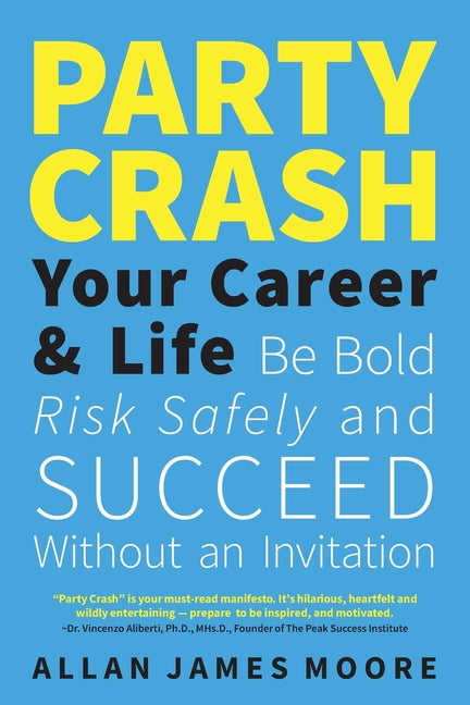 Book cover for Party Crash Your Career & Life: Be Bold, Risk Safely, and Succeed Without an Invitation
