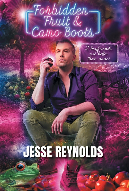 Book cover for Forbidden Fruit & Camo Boots: 2 boyfriends are better than none?