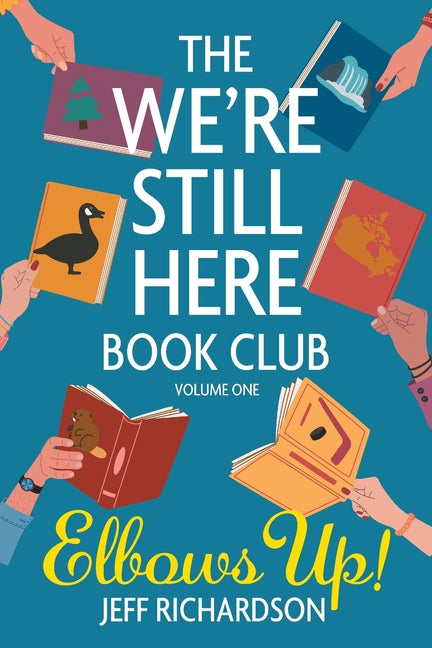 Book cover for We're Still Here Book Club. Volume One: Elbows Up!