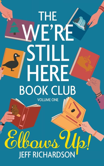 Book cover for We're Still Here Book Club. Volume One: Elbows Up!