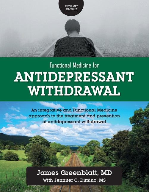 Book cover for Functional Medicine for Antidepressant Withdrawal: An integrative and Functional Medicine approach to the treatment and prevention of antidepressant w