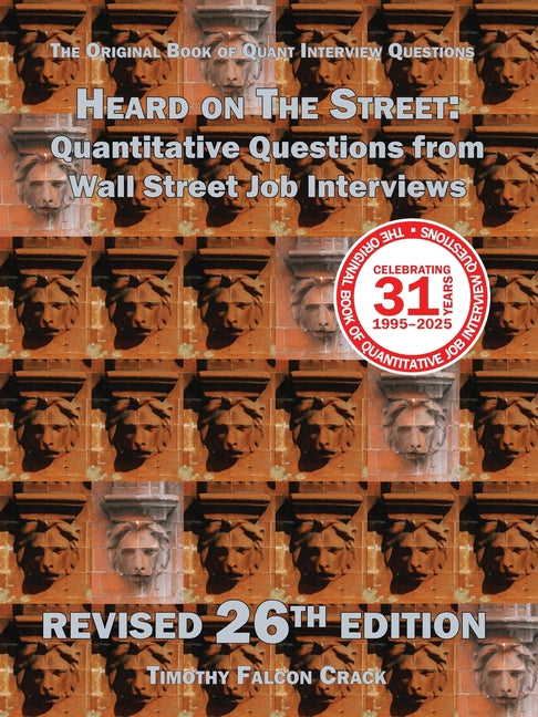 Book cover for Heard on The Street: Quantitative Questions from Wall Street Job Interviews