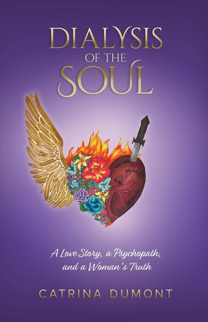 Book cover for Dialysis of the Soul: A Love Story, a Psychopath, and a Woman's Truth