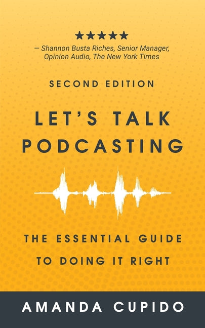 Book cover for Let's Talk Podcasting: The Essential Guide to Doing it Right