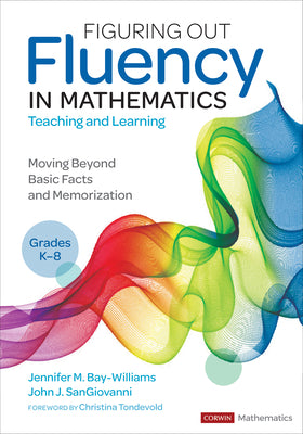 Book cover for Figuring Out Fluency in Mathematics Teaching and Learning, Grades K-8: Moving Beyond Basic Facts and Memorization
