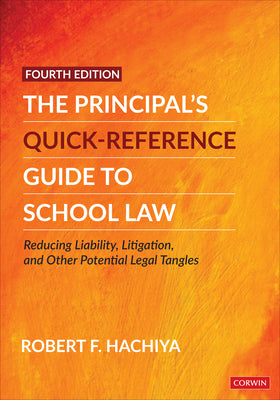 Book cover for The Principal′s Quick-Reference Guide to School Law: Reducing Liability, Litigation, and Other Potential Legal Tangles