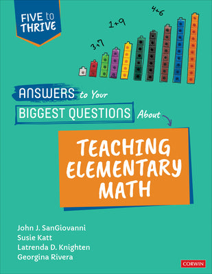 Book cover for Answers to Your Biggest Questions about Teaching Elementary Math: Five to Thrive [Series]