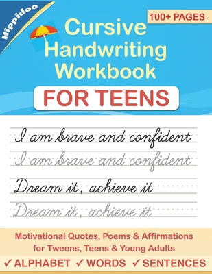 Book cover for Cursive Handwriting Workbook for Teens: A cursive writing practice workbook for young adults and teens