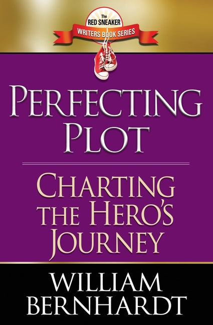 Book cover for Perfecting Plot: Charting the Hero's Journey