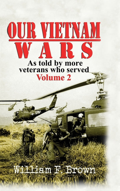 Book cover for Our Vietnam Wars, Volume 2: as told by more veterans who served