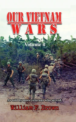 Book cover for Our Vietnam Wars, Volume 4: as told by more veterans who served