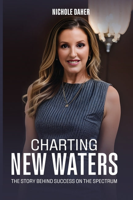Book cover for Charting New Waters: The Story Behind Success on The Spectrum