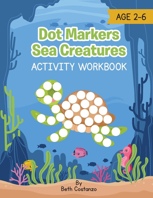 Book cover for Dot Marker Sea Creatures - Activity Workbook