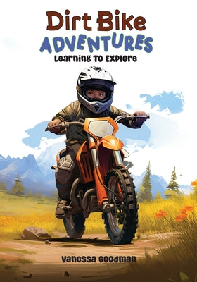 Book cover for Dirt Bike Adventures - Learning To Explore
