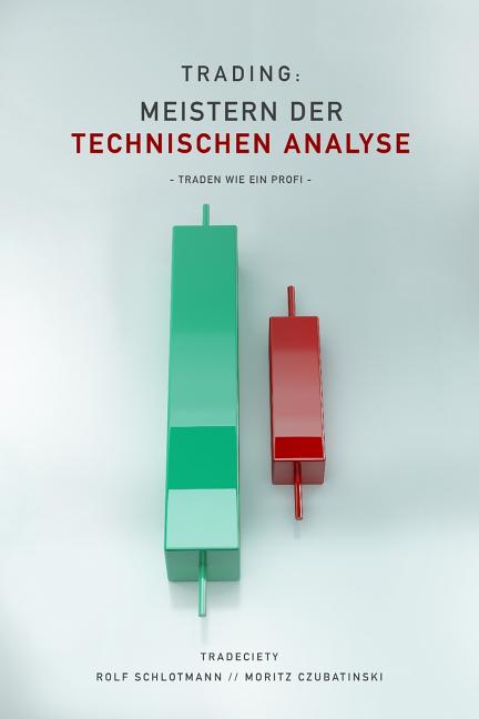 Book cover for Trading: Meistern Der Technischen Analyse: Traden wie ein Profi