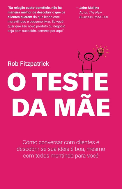 Book cover for O Teste da Mãe: Como conversar com clientes e descobrir se sua ideia é boa, mesmo com todos mentindo para você