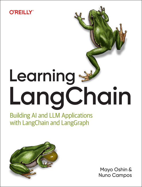 Book cover for Learning Langchain: Building AI and LLM Applications with Langchain and Langgraph