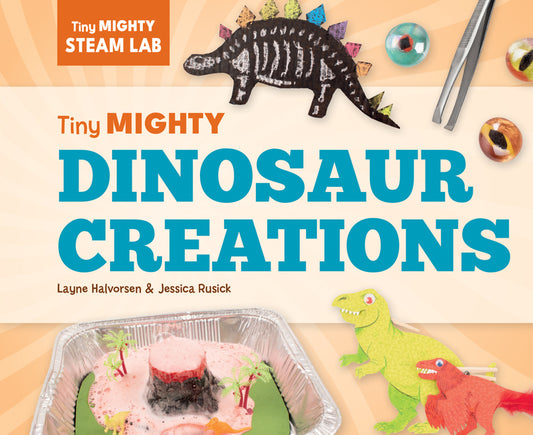 Book cover for Tiny Mighty Dinosaur Creations