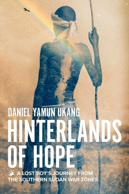 Book cover for Hinterlands of Hope: A Lost Boy's Journey from the Southern Sudan War Zones