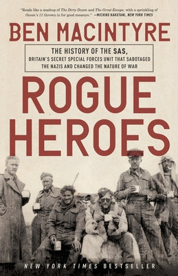 Book cover for Rogue Heroes: The History of the Sas, Britain's Secret Special Forces Unit That Sabotaged the Nazis and Changed the Nature of War