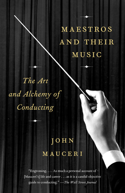 Book cover for Maestros and Their Music: The Art and Alchemy of Conducting