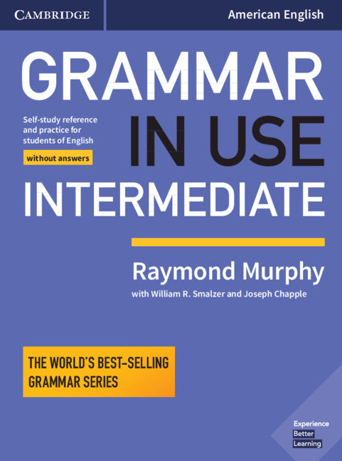 Book cover for Grammar in Use Intermediate Student's Book Without Answers: Self-Study Reference and Practice for Students of American English (Revised)