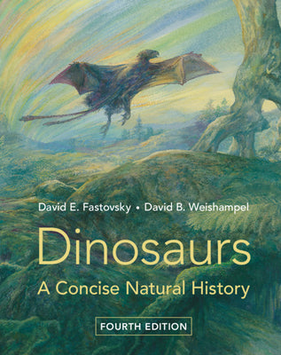 Book cover for Dinosaurs: A Concise Natural History