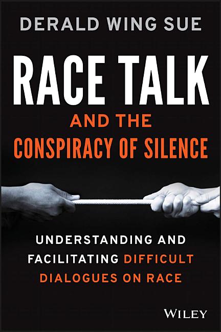Book cover for Race Talk and the Conspiracy of Silence: Understanding and Facilitating Difficult Dialogues on Race