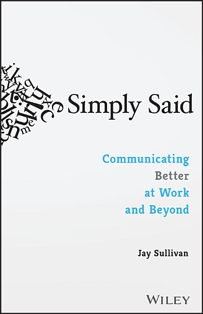 Book cover for Simply Said: Communicating Better at Work and Beyond
