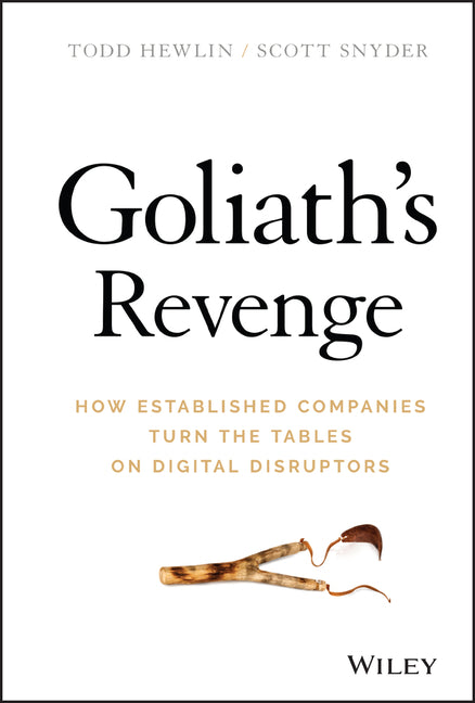 Book cover for Goliath's Revenge: How Established Companies Turn the Tables on Digital Disruptors