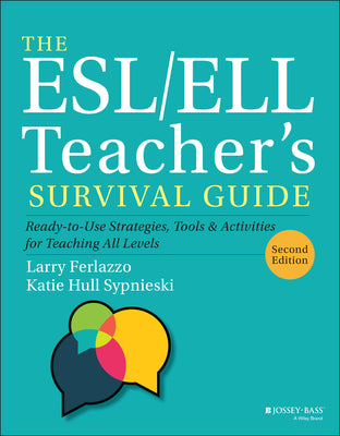 Book cover for The Esl/Ell Teacher's Survival Guide: Ready-To-Use Strategies, Tools, and Activities for Teaching All Levels