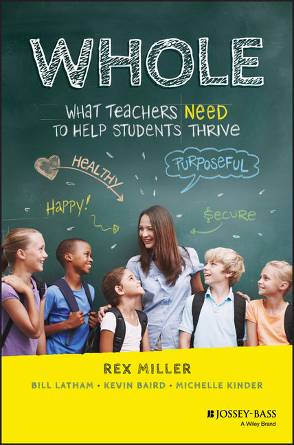 Book cover for Whole: What Teachers Need to Help Students Thrive