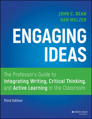Book cover for Engaging Ideas: The Professor's Guide to Integrating Writing, Critical Thinking, and Active Learning in the Classroom