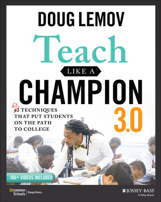 Book cover for Teach Like a Champion 3.0: 63 Techniques That Put Students on the Path to College