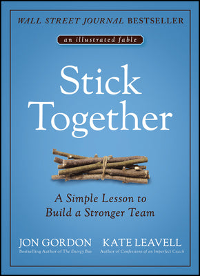 Book cover for Stick Together: A Simple Lesson to Build a Stronger Team