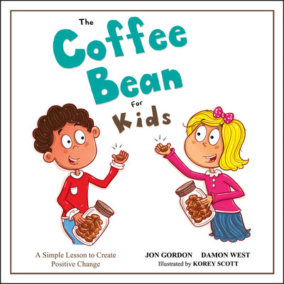 Book cover for The Coffee Bean for Kids: A Simple Lesson to Create Positive Change