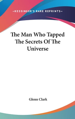 Book cover for The Man Who Tapped The Secrets Of The Universe
