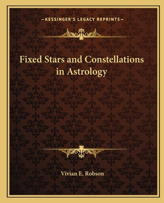 Book cover for Fixed Stars and Constellations in Astrology