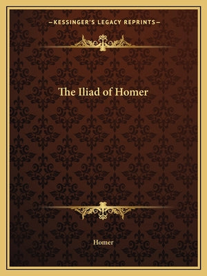 Book cover for The Iliad of Homer